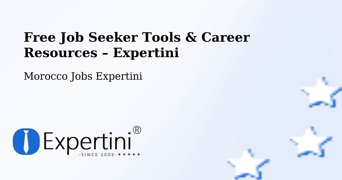 Free Job Seeker Tools & Career Resources – Figuig - Figuig, Morocco Jobs Expertini
