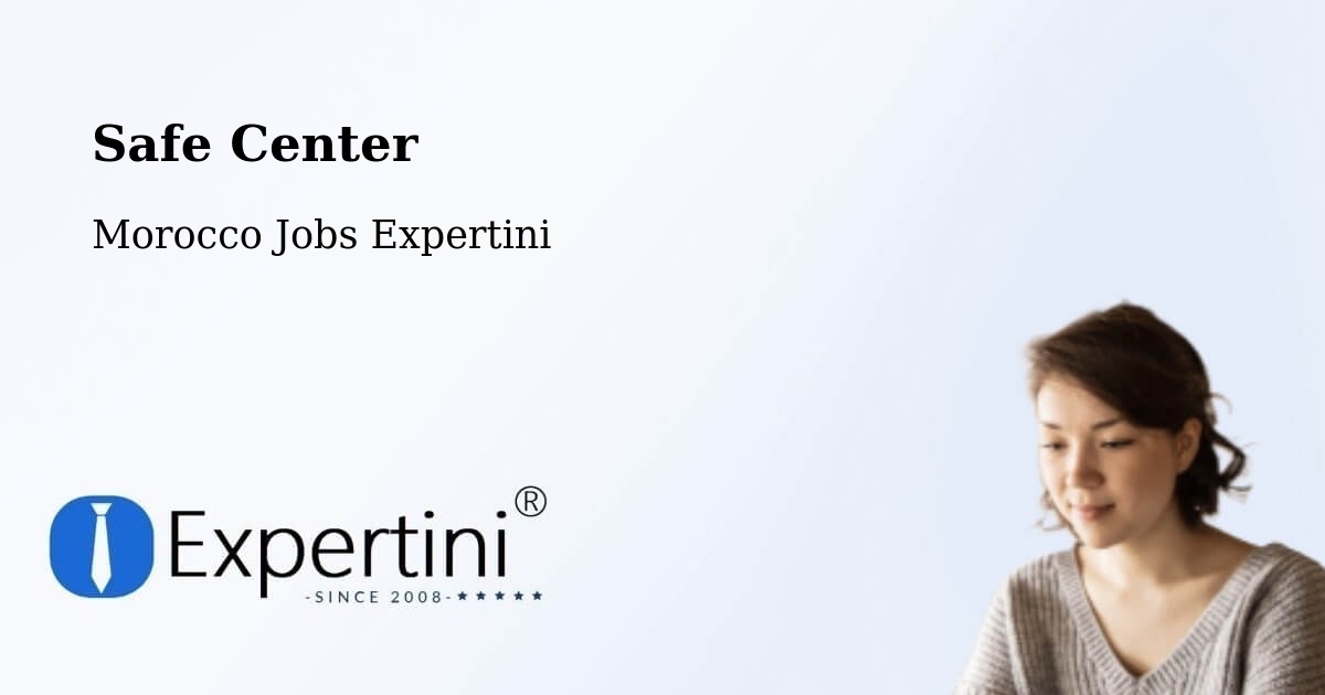 Safety Center – Figuig - Morocco Jobs Expertini